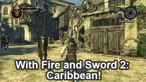 With Fire and Sword 2: Caribbean!