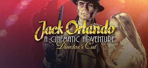 Jack Orlando: A Cinematic Adventure - Directors Cut