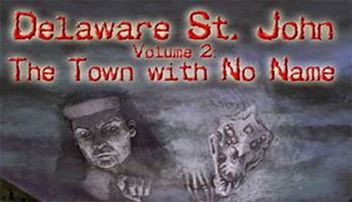 Delaware St. John: Volume 2: The Town with no Name