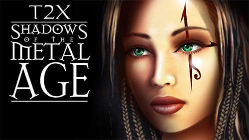 T2X: Shadows of the Metal Age